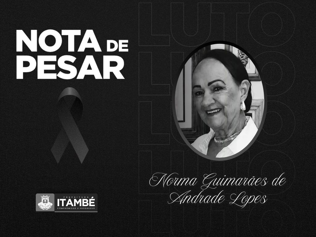 Nota de Pesar pelo falecimento da ex-primeira-dama Norma Guimarães de Andrade Lopes