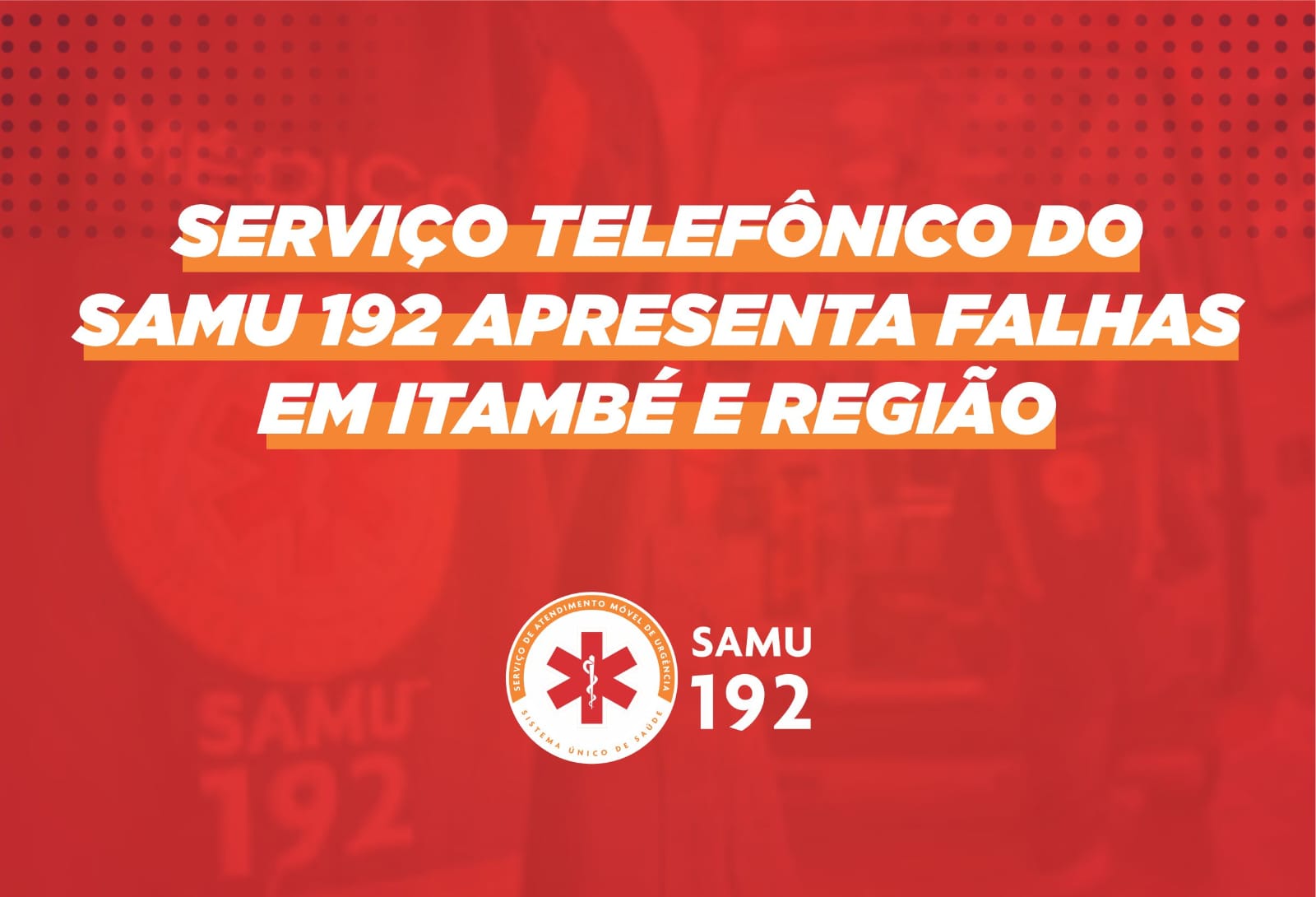 Serviço telefônico do SAMU 192 apresenta falhas em Itambé e região